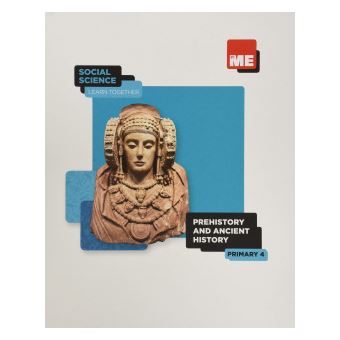 Prehistory And Ancient History. Social Science Learn Together 4º - 1