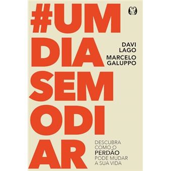 Um Dia Sem Odiar Descubra Como O Perdão Pode Mudar A Sua Vida - 1