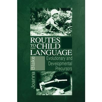 Routes to Child Language - Evolutionary and Developmental Precursors - Hardback - 2000 - 1
