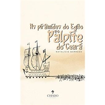 As Piramides Do Egito E O Palpite Do Ceara - 1