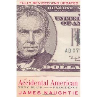 The Accidental American: Tony Blair and the Presidency - 1
