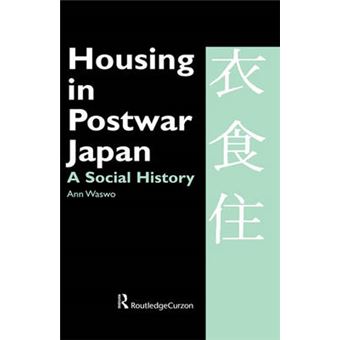 Housing in Postwar Japan - A Social History - Hardback - 2002 - 1