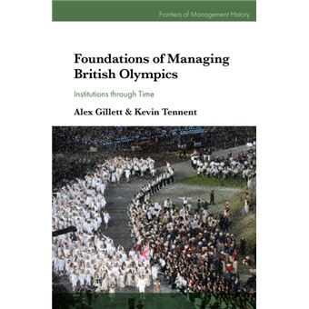 Foundations of Managing British Olympics Institutions through Time - 1