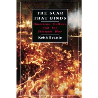 The Scar That Binds - American Culture and the Vietnam War - Hardback - 1998 - 1