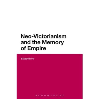 Neo-Victorianism and the Memory of Empire - Paperback - 2013 - 1