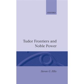 Tudor Frontiers and Noble Power - The Making of the British State - Hardback - 1995 - 1