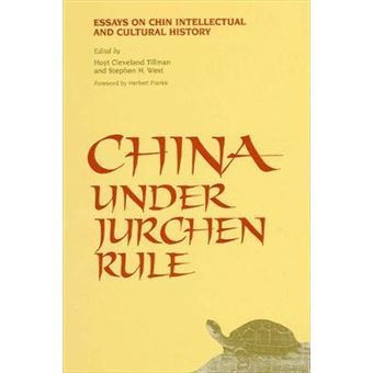 China Under Jurchen Rule Suny Series In Chinese Philosophy  Culture Essays On Chin Intellectual And Cultural History Suny Series In Chinese Philosophy And Culture - 1