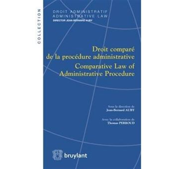 Droit Comparé De La Procédure Administrative - Comparative Law Of Administrative Procedure - 1