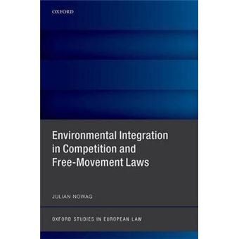 Environmental Integration In Competition And Freemovement Laws Oxford Studies In European Law - 1