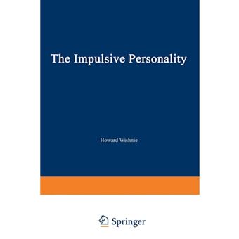 The Impulsive Personality - Understanding People with Destructive Character Disorders - Paperback - 2012 - 1