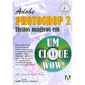 Adobe Photoshop 7 - Efeitos Magicos Em Um Clique - 1
