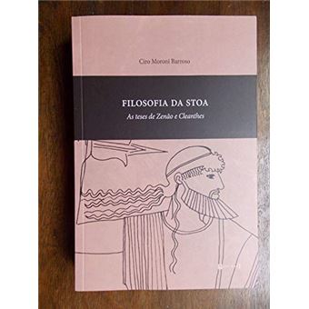 Filosofia da Stoa: as Teses de Zenão e Cleanthes - 1