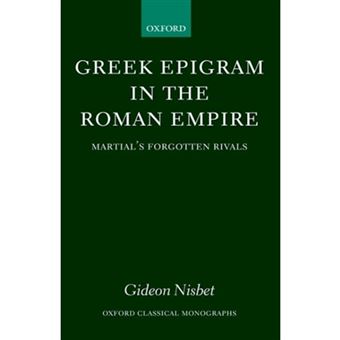 Greek Epigram in the Roman Empire - Martial's Forgotten Rivals - Hardback - 2003 - 1