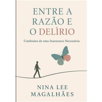 Entre A Razão E O Delírio - 1