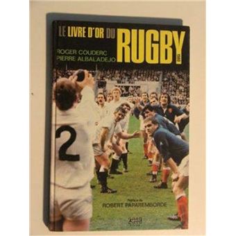Le Livre D'Or Du Rugby. 1980. Le Livre D'Or Du Rugby - 1