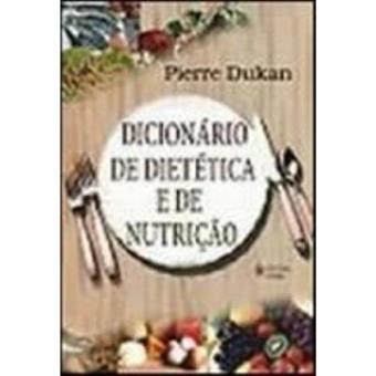 Dicionário De Dietética E De Nutrição - 1
