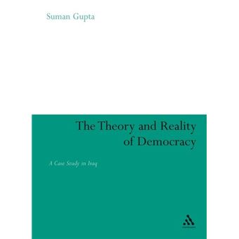 The Theory and Reality of Democracy - A Case Study in Iraq - Paperback - 2007 - 1