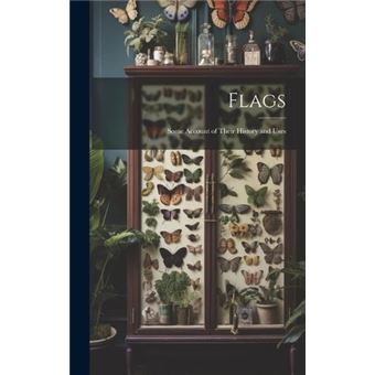 Flags Some Account Of Their History And Uses - 1