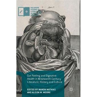 Gut Feeling And Digestive Health In Nineteenth-century Literature, History And Culture - 1