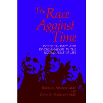 The Race Against Time - Psychotherapy and Psychoanalysis in the Second Half of Life - Hardback - 1985 - 1