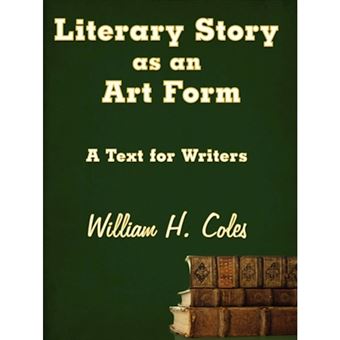 Literary Story as an Art Form - A Text for Writers - Paperback / softback - 2008 - 1