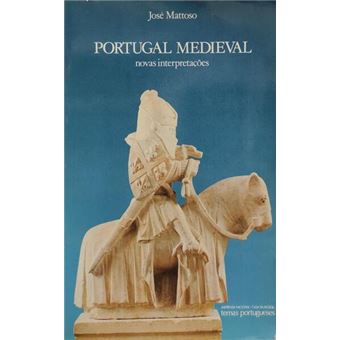 Portugal medieval: novas interpretações. [1.ª edição] - 1