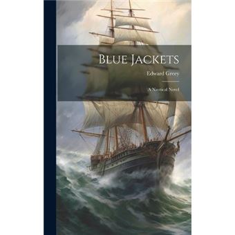 Blue Jackets A Nautical Novel - 1