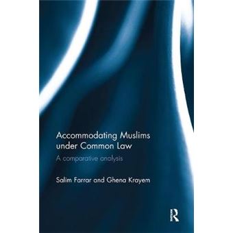 Accommodating Muslims Under Common Law A Comparative Analysis - 1