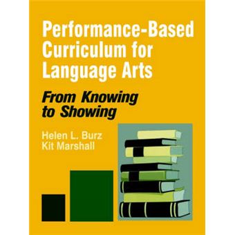 Performance-based Curriculum for Language Arts - From Knowing to Showing - Paperback - 1997 - 1