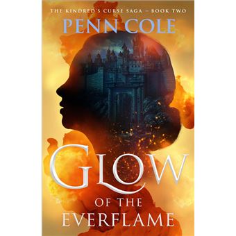 Glow of the Everflame: A Novel (2) (The Kindred’s Curse Saga) - 1
