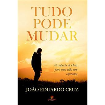 Tudo Pode Mudar: a Resposta de Deus para uma Vida sem Esperança - 1