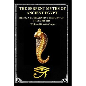 The Serpent Myths Of Ancient Egypt. - 1