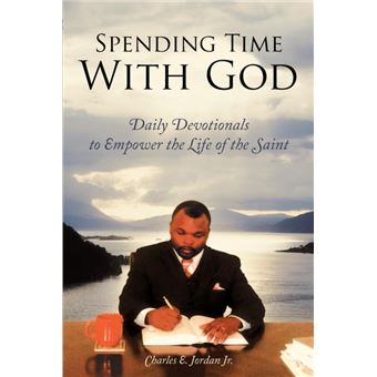 Spending Time with God - Daily Devotionals to Empower the Life of the Saint - Paperback - 2012 - 1