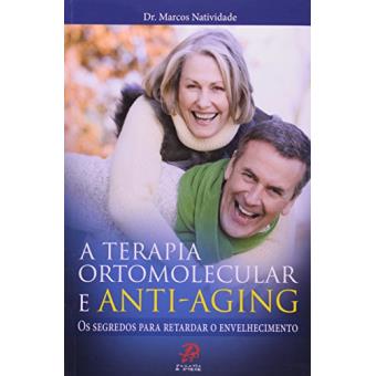 A Terapia Ortomolecular E Anti-Anging - 1
