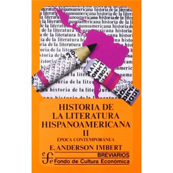 Historia De La Literatura Hispanoamericana, Ii : Epoca Contemporánea - 1