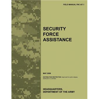 Security Force Assistance - The Official U.S. Army Field Manual FM FM 3-07.1 (May 2009) - Paperback - 2011 - 1
