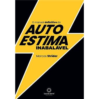 O Manual Definitivo da Autoestima Inabalável - 1