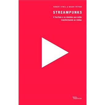 Streampunks: O YouTube e os rebeldes que estão transformando as mídias - 1