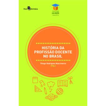 História Da Profissão Docente No Brasil - Vol. 26 - 1