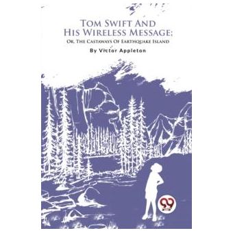 Tom Swift And His Wireless Message - 1