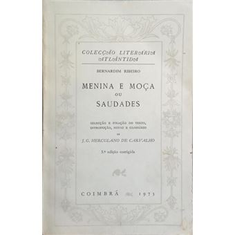 Menina e moça ou saudades. [4.ª edição] - 1