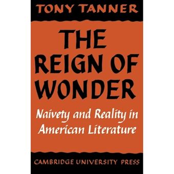 The Reign of Wonder - Naivety and Reality in American Literature - Paperback - 1977 - 1