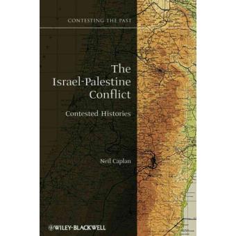The Israel-Palestine Conflict - Contested Histories - Hardback - 2009 - 1