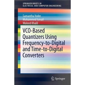 VCO-based Quantizers Using Frequency-to-digital and Time-to-digital Converters - Paperback - 2011 - 1