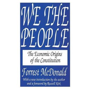 We The People The Economic Origins Of The Constitution - 1