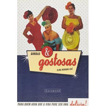 Gordas & Gostosas - Para Quem Acha Que A Vida Pode Ser Uma Delicia! - 1