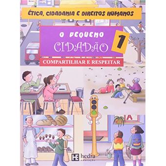O Pequeno Cidadão. Compartilhar e Respeitar - Volume 1 - 1