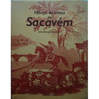 Fábrica de louça de sacavém, contribuição para o estudo da indústria cerâmica em portugal, 1856-1974. [2.ª edição] - 1