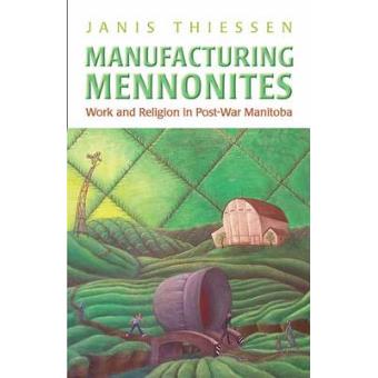 Manufacturing Mennonites - 1