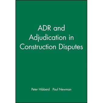 Alternative Dispute Resolution and Adjudication in Construction Contracts - Hardback - 1999 - 1